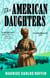 The American Daughters - Longlisted for the 2025 HWA Gold Crown