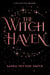 The Witch Haven