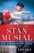 Stan Musial - An American Life