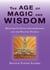 The Age of Magic and Wisdom - Humankind's Evolutionary Journey and The Maltese Temples.