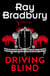 Driving Blind