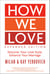 How We Love, Expanded Edition - Discover Your Love Style, Enhance Your Marriage