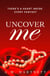 Uncover Me