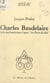 Charles Baudelaire - Étude psychanalytique d'après Les fleurs du mal