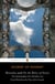 Monodies and On the Relics of Saints - The Autobiography and a Manifesto of a French Monk from theTime of the Crusades