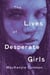 The Lives of Desperate Girls