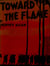 Toward The Flame: A War Diary