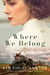 Where We Belong - An Orphan Train Novel