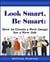 Look Smart, Be Smart:  How to Create a New Image for a New Job