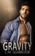 Gravity - Savages and Saints, #2
