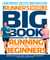 The Runner's World Big Book of Running for Beginners - Lose Weight, Get Fit, and Have Fun