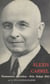 Alexis Carrel - Humaniste chrétien, 1873-1944