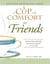 A Cup of Comfort for Friends - Stories that celebrate the special people in our lives
