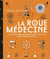 La roue médecine