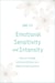 Emotional Sensitivity and Intensity - How to manage intense emotions as a highly sensitive person - learn more about yourself with this life-changing self help book