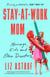 Stay-at-Work Mom - Marriage, Kids, and Other Disasters