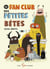 Le fan club des petites bêtes
