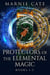 Protectors of the Elemental Magic - Books 1-3 - Protectors of the Elemental Magic
