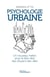 Psychologie urbaine - Un nouveau métier pour le bien-être des citoyens des villes