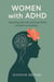 Women with ADHD: Mastering Daily Life, Hormonal Shifts, and Self-Care Routines
