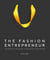 The Fashion Entrepreneur - A Definitive Guide to Building Your Brand