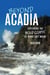 Beyond Acadia - Exploring the Bold Coast of Down East Maine