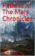Patient X: The Mars Chronicles - The Mars Chronicles