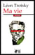 Ma vie - Édition intégrale avec notes