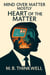 Mind Over Matter (Mostly): Heart of the Matter - Mind Over Matter (Mostly), #4