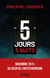 5 jours 5 nuits - Novembre 2015 : au coeur de l'antiterrorisme