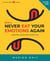 Never Eat Your Emotions Again: Achieving a Sustainable Weight Loss (Book 2) - NEVER EAT YOUR EMOTIONS AGAIN, #2