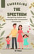 Embracing the Spectrum
