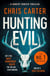 Hunting Evil - The CHILLING thriller from the Sunday Times bestselling author