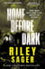 Home Before Dark - A spine-tingling, totally gripping thriller