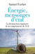 Energie, mensonges d'état - La destruction organisée de la compétitivité de l'UE