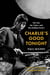 Charlie’s Good Tonight - The Life, the Times, and the Rolling Stones: The Authorized Biography of Charlie Watts