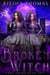 Broken Witch - WITCH SERIES, #1