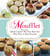 Moufflet - More Than 100 Gourmet Muffin Recipes That Rise to Any Occasion