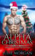 An Alpha Christmas - Rise of the Alpha Series, #4