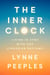 The Inner Clock - Living in Sync with Our Circadian Rhythms