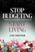 Stop Budgeting, Start Living: Transform Your Money Mindset, Transform Your Life