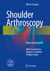 Shoulder Arthroscopy - How to Succeed!