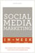 Social Media Marketing In A Week - Create Your Successful Social Media Strategy In Just Seven Days