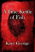 A Fine Kettle of Fish