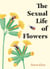 The Sexual Life of Flowers