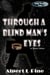 Through a Blind Man's Eyes