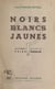 Noirs, blancs, jaunes - Mouvement ouvrier Union française