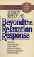Beyond the Relaxation Response - The Stress-Reduction Program That Has Helped Millions of Americans