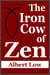 The Iron Cow of Zen
