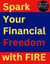 Spark Your Financial Freedom with FIRE